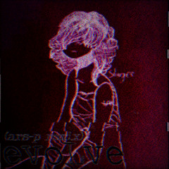 evoLve (ars-P) remix ft. RUBY