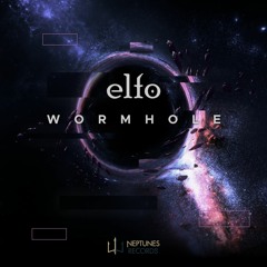 Elfo - Wormhole (OUT NOW on Neptunes Records)