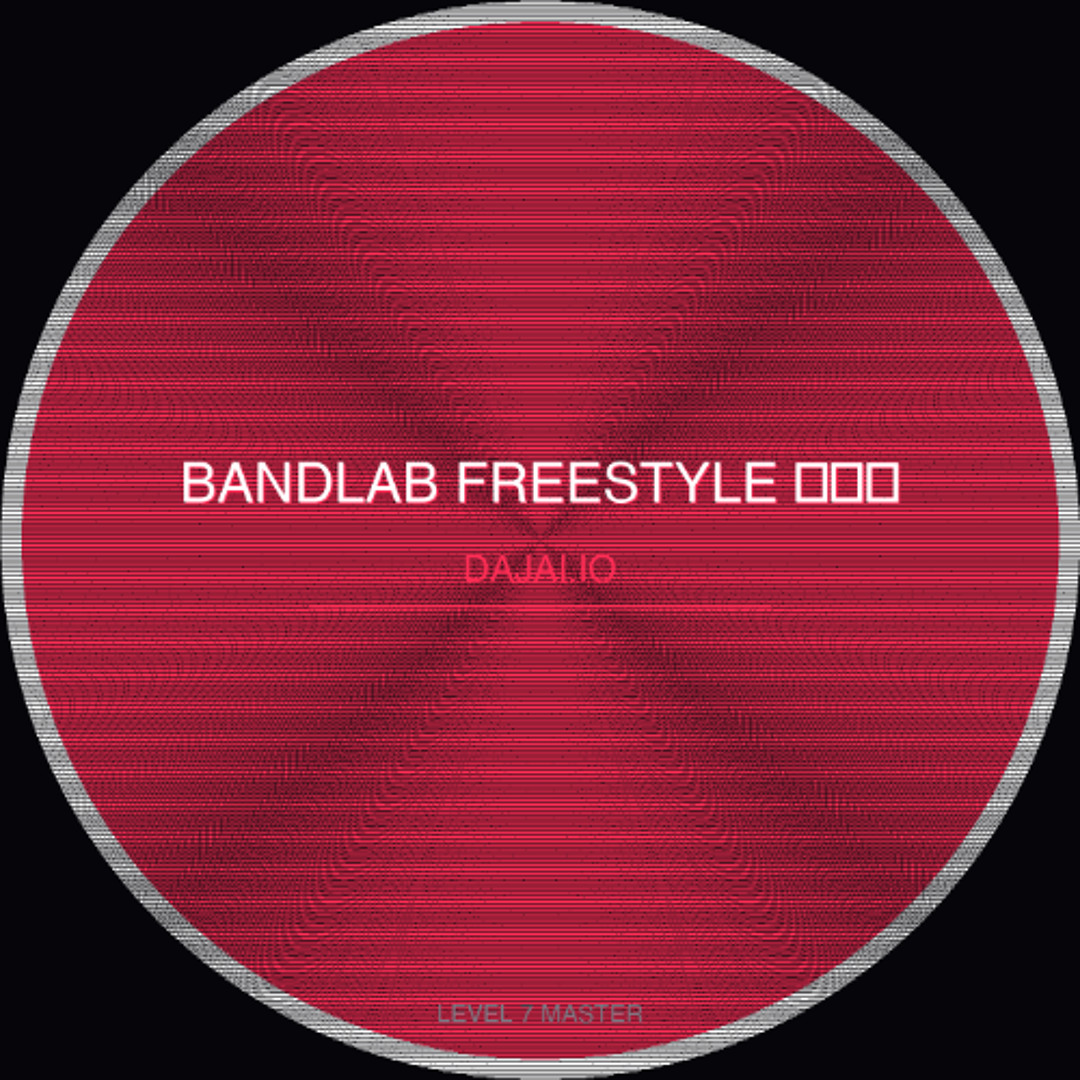 BandLab Freestyle by Daj': A 1:44 Cut From the Freestyles Playlist