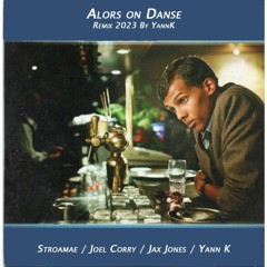 Alors On Danse - Stroamae - Joel Corry - Jax Jones & Yann K