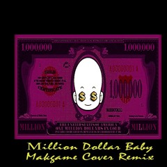 Million Dollar Baby (Makgame Cover Remix)