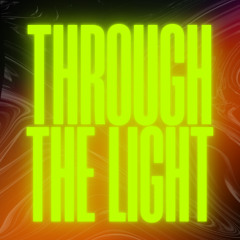 Through The Light