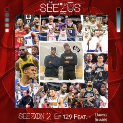 The Seezus Show S2 Ep. 129 w/ Daryle Sharpe