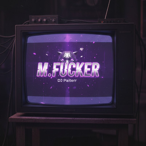 M.Fucker V.1