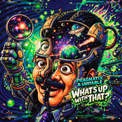 Pragmatix & Unstable - Whats Up With That?  (Out soon @ 360 Music)**