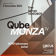 DJ mix🛸QUBE tv x MONZA at CLUB CIRCUS / DEC.2022