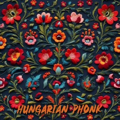 HUNGARIAN PHONK