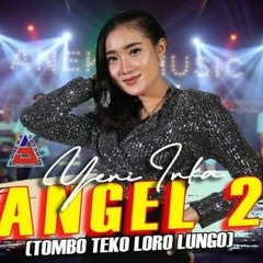 Yeni Inka - Angel 2 - Tombo Teko Loro Lungo