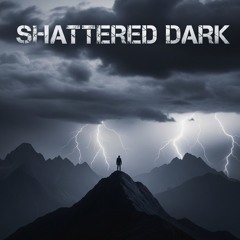 shattered dark