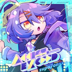 [AXERA 4th Image Track] Supa7onyz - Addict, eXceed
