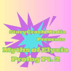 Myths of Elyzia | The Prolog Experiment | Part 2