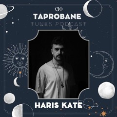 HARIS KATE | TAPROBANE TUNES 130