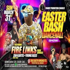 Young Rass/Zan Kartel/ Fire Links 3/24 (Easter Bash)