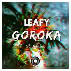 Leaft ft Tuhiana - Goroka (2020 PNG Music)