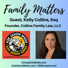 Family Matters with Elite Guest, Kelly Collins, Esq