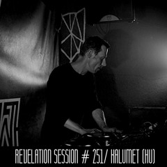 Revelation Session # 251 / Kalumet (HU)
