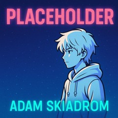 Adam Skiadrom – Archives