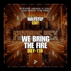 Calv, Steven Vegas - We Bring The Fire (HALFSTEP Clap Edit)