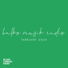 Balko Musik Radio February 2024