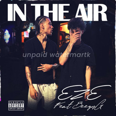 In The Air (ft. BeezyG)