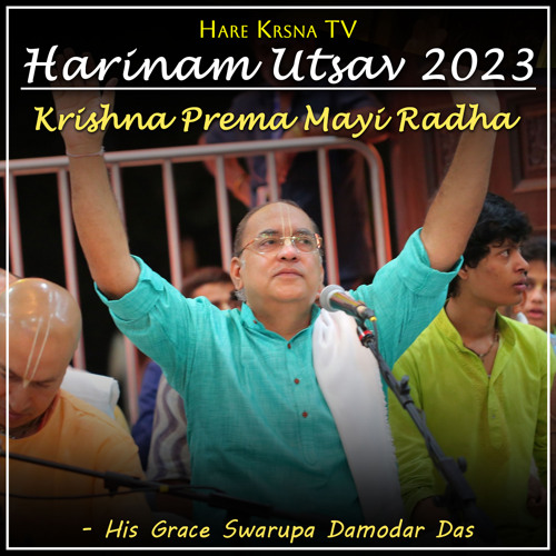 Harinam Utsav 2023 Krishna Prema Mayi Radha