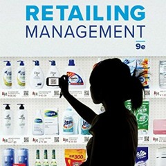 Read online Retailing Management, 9th Edition by  Michael Levy,Barton A Weitz,Dhruv Grewal Professor
