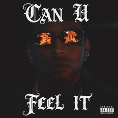 Can U Feel It