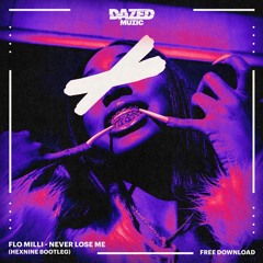 Flo Milli - Never Lose Me (Hexnine Bootleg)