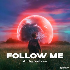 Anthy Sorbano - Follow Me