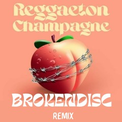 Bellakath Ft. Dani Flow - Reggaeton Champagne (BROKENDISC Remix) [FREE DOWNLOAD]