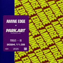 2024.11.09 - Amine Edge @ Park.Art, Pinhais - PR, BR
