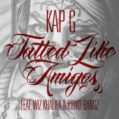 Tatted Like Amigos (feat. Wiz Khalifa & Kirko Bangz) [Remix]