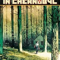 [READ] KINDLE 📂 Springtime in Chernobyl by Emmanuel Lepage [PDF EBOOK EPUB KINDLE]