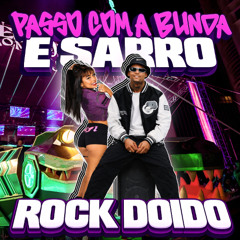 PASSO COM A BUNDA E SARRO ROCK DOIDO