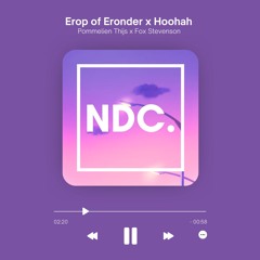 Erop Of Eronder X Hoohah (NDC Short Mashup)