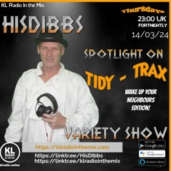 Tidy-Trax Spotlight by HisDibbs Variety Show - KL Radio ITM