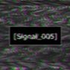 [Signal_005]