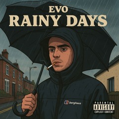 Evo - Rainy Days (Prod. Gloyo)