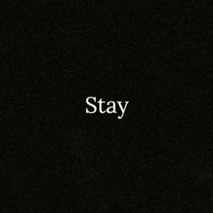 Stay