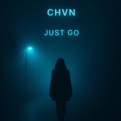 CHVN - Just Go