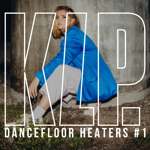 KLP - Dancefloor HEATERS #1