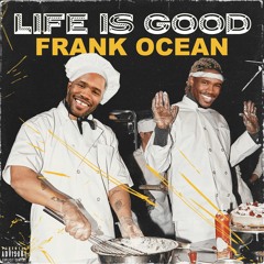 Frank Ocean - Life Is Good