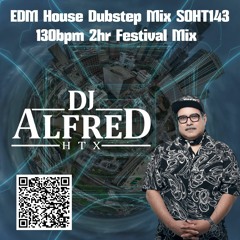 EDM House Dubstep Mix SOHT143 130bpm 2hr Festival Mix