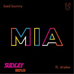 Bad Bunny x Drake - MIA (Sudley Bootleg) (FREE DOWNLOAD)