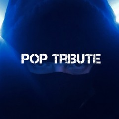 Pop Tribute (ripsmoke)