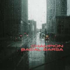 Champion x Badal Barsa