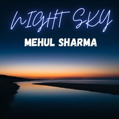 No Copyright Chill House Background Music - NIGHT SKY (Prod.Mehul ShaRma)