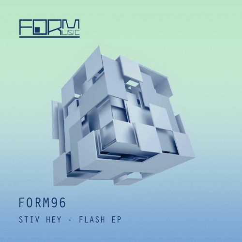 Stiv Hey - Flash [FORM Music]