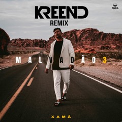 Xamã - Malvadão 3 (Kreend Remix)
