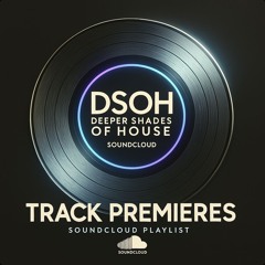 dsoh.net Deep House Track Premieres